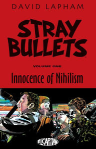 Title: Stray Bullets, Volume 1: Innocence of Nihilism, Author: David Lapham