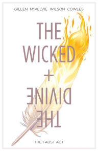 Title: The Wicked + The Divine, Vol. 1: The Faust Act, Author: Kieron Gillen