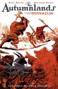 Title: The Autumnlands Volume 1: Tooth and Claw, Author: Kurt Busiek