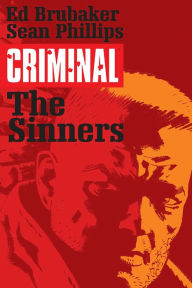 Title: Criminal, Volume 5: The Sinners, Author: Ed Brubaker