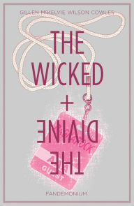 Title: The Wicked + The Divine, Vol. 2: Fandemonium, Author: Kieron Gillen