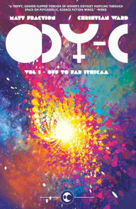Ebooks downloaden nederlands gratis ODY-C Volume 1: Off to Far Ithicaa by Matt Fraction, Christian Ward, Matt Fraction, Christian Ward (English Edition) MOBI DJVU 9781632153760