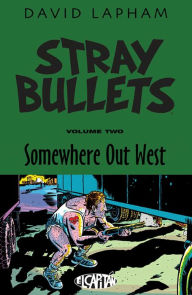 Title: Stray Bullets, Volume 2: Somewhere Out West, Author: David Lapham