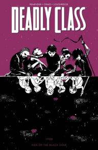 Title: Deadly Class Vol. 2: Kids Of The Black Hole, Author: Rick Remender