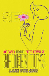 Title: Sex Vol. 3: Broken Toys, Author: Joe Casey