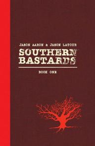 Title: Southern Bastards, Book One, Author: Jason Aaron