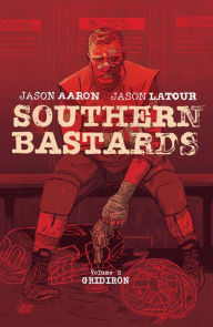 Title: Southern Bastards Vol. 2: Gridiron, Author: Jason Aaron