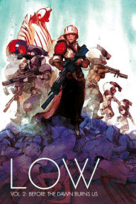 Title: Low Volume 2: Before the Dawn Burns Us, Author: Rick Remender