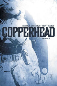 Title: Copperhead Volume 2, Author: Jay Faerber