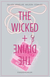 Title: The Wicked + The Divine, Vol. 2: Fandemonium, Author: Kieron Gillen