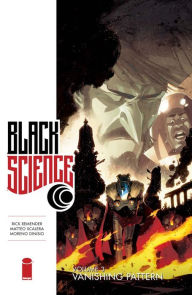 Title: Black Science, Volume 3: Vanishing Pattern, Author: Rick Remender