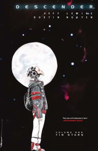 Title: Descender, Volume 1: Tin Stars, Author: Jeff Lemire