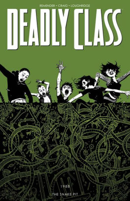 Deadly Class Vol 3 The Snake Pit By Rick Remender Nook Book Ebook Barnes Amp Noble 174