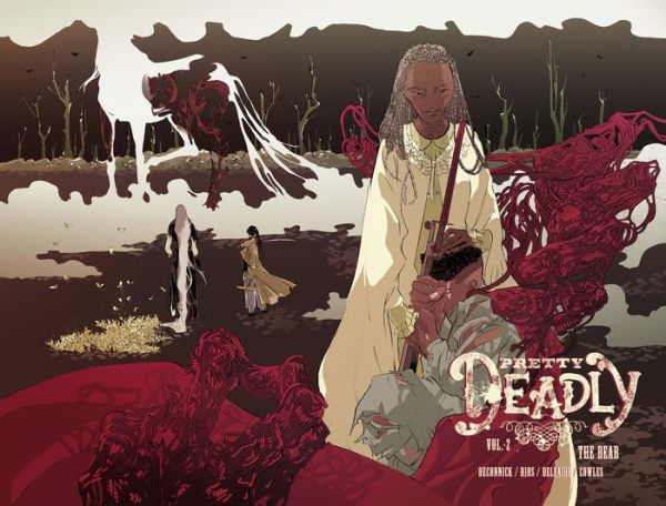 Pretty Deadly Volume 2: The Bear