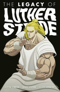 Title: Luther Strode Volume 3: The Legacy of Luther Strode, Author: Justin Jordan