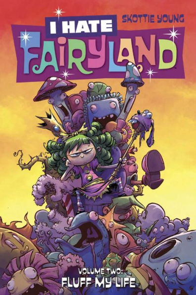 I Hate Fairyland, Volume 2: Fluff My Life