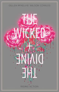 Title: The Wicked + The Divine, Vol. 4: Rising Action, Author: Kieron Gillen