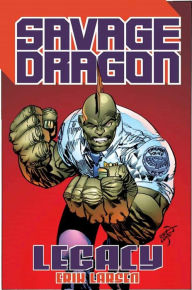 Title: Savage Dragon: Legacy, Author: Erik Larsen