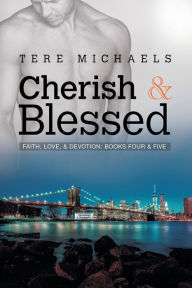 Title: Cherish & Blessed, Author: Tere Michaels