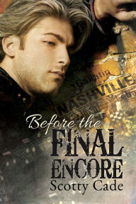 Title: Before the Final Encore, Author: Scotty Cade
