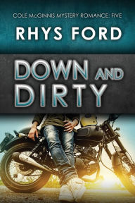 Title: Down and Dirty, Author: Rhys Ford