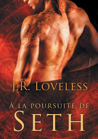 Title: À la poursuite de Seth, Author: J Loveless