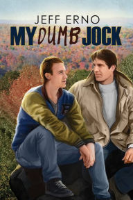 Title: My Dumb Jock, Author: Jeff Erno