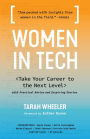 Women in Tech: Take Your Career to the Next Level with Practical Advice and Inspiring Stories