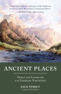 Ancient Places: People and Landscape in the Emerging Northwest