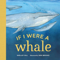 Title: If I Were a Whale, Author: Shelley Gill
