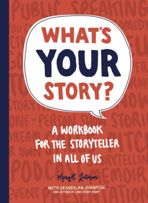What's Your Story?: A Workbook for the Storyteller in All of Us