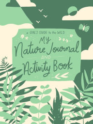 Title: My Nature Journal and Activity Book, Author: Ruby McConnell