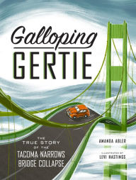 Amazon book download how crack Galloping Gertie: The True Story of the Tacoma Narrows Bridge Collapse 9781632172631 by  English version 