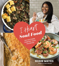 Free books on pdf downloads I Heart Soul Food: 100 Southern Comfort Food Favorites CHM PDB 9781632173096