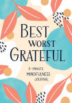 Alternative view 1 of Best Worst Grateful: 5-Minute Mindfulness Journal