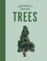 Books downloader from google Northwest Know-How: Trees PDF PDB 9781632176424 (English literature)