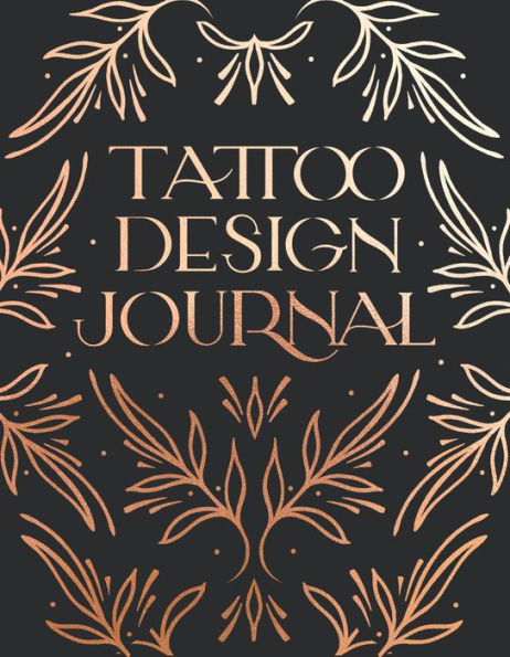 Tattoo Design Journal: A sketchbook with prompts to create tattoo designs and get the best tattoo for you