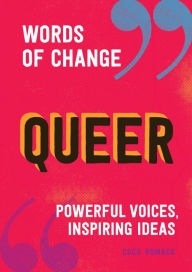Title: Queer (Words of Change series): Powerful Voices, Inspiring Ideas, Author: Coco Romack