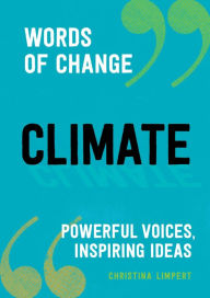 Title: Climate (Words of Change series): Powerful Voices, Inspiring Ideas, Author: Christina Limpert