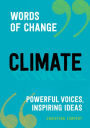 Climate (Words of Change series): Powerful Voices, Inspiring Ideas