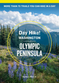E book download english Day Hike Washington: Olympic Peninsula, 5th Edition: More than 70 Trails You Can Hike in a Day 9781632174659 by Seabury Blair Jr., Seabury Blair Jr.