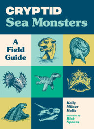 Amazon book downloads for ipad Cryptid Sea Monsters: A Field Guide to 50 Fascinating Beasts 9781632176059 PDF DJVU English version