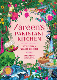 Free books download for ipad Zareen's Pakistani Kitchen: Recipes from a Well-Fed Childhood by Zareen Khan, Umair Khan PDB 9781632175298