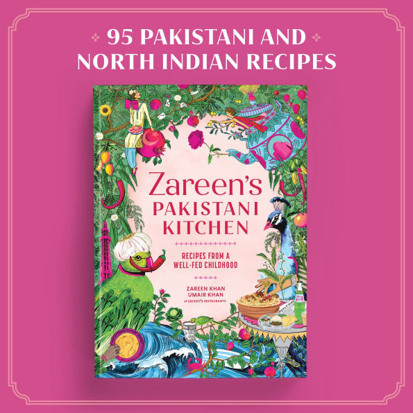 Zareen's Pakistani Kitchen: Recipes from a Well-Fed Childhood
