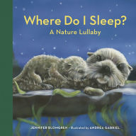 Title: Where Do I Sleep?: A Nature Lullaby, Author: Jennifer Blomgren