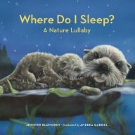 Title: Where Do I Sleep?: A Nature Lullaby, Author: Jennifer Blomgren