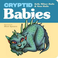 Title: Cryptid Babies, Author: Kelly Milner Halls