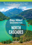 Alternative view 1 of Day Hike Washington: North Cascades, 5th Edition: More than 50 Trails around Mount Baker-Snoqualmie National Forest, Chuckanuts, and Methow Valley