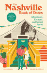Alternative view 1 of The Nashville Book of Dates: Adventures, Escapes, and Secret Spots