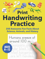 Online free downloadable books Print Handwriting Practice for Kids 8-12: 250 Awesome Fun Facts about Science, Animals, and History English version